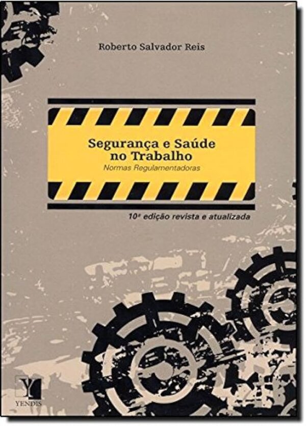 Segurança e Saude no Trabalho - 10ª Ediçao