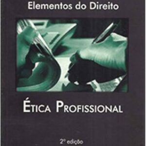 Etica Profissional - 2ª Ediçao - Col Elementos do Direito
