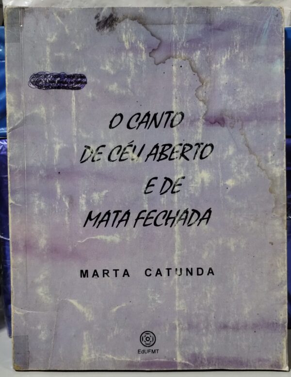 O Canto de Céu Aberto e de Mata Fechada - Cantos de Passaros