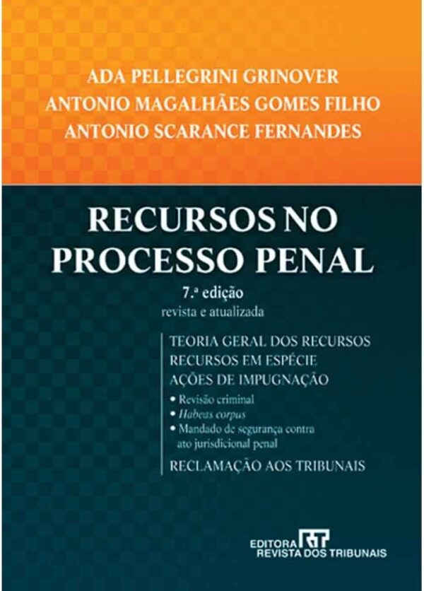 Recursos no Processo Penal - 7ª Ediçao