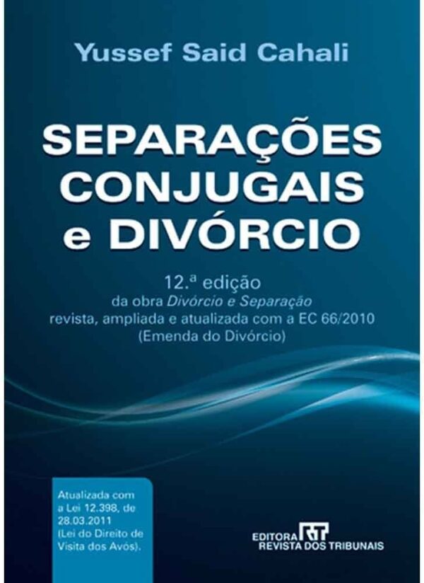 Separaçoes Conjugais e Divorcio - 12ª Ediçao