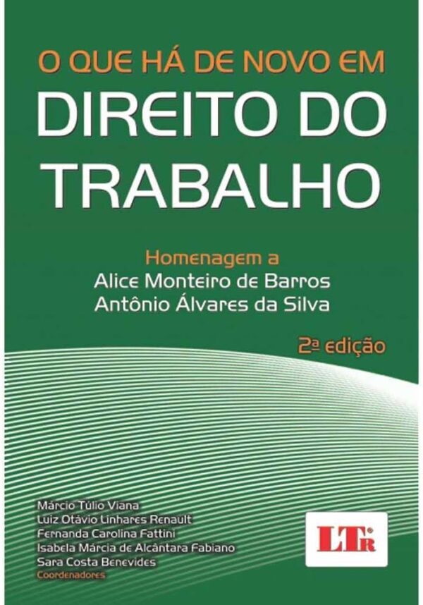 O Que ha de Novo em Direito do Trabalho - 2ª Ediçao