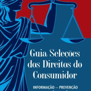Guia Seleçoes dos Direitos do Consumidor Informaçao Prevençao Proteçao Açao