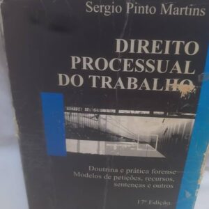 Direito Processual do Trabalho - 17ª Ediçao