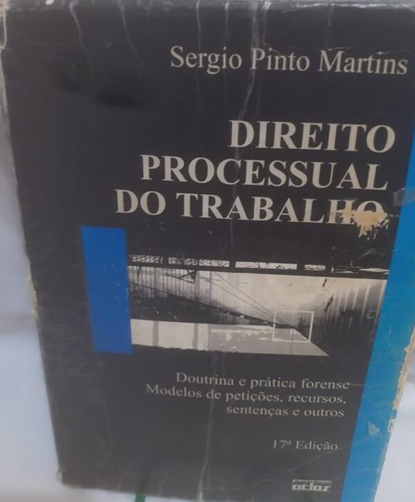 Direito Processual do Trabalho - 17ª Ediçao