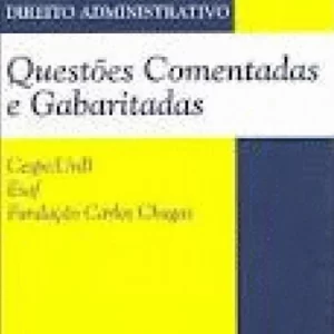 Direito Administrativo Questoes Comentadas e Gabaritadas