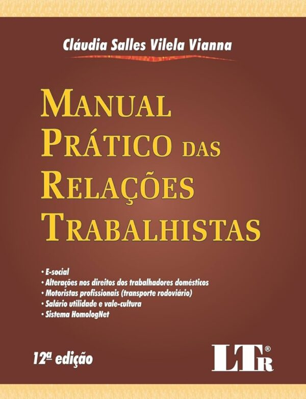 Manual Pratico das Relaçoes Trabalhistas - 12ª Ediçao