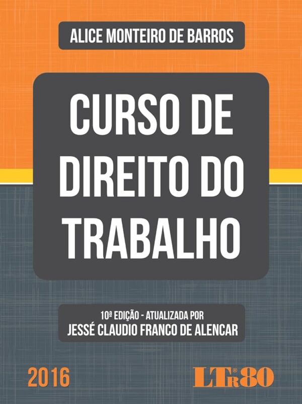 Curso de Direito do Trabalho - 10ª Ediçao