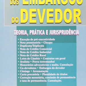 Dos Embargos do Devedor 2 Vols Teoria Pratica e Jurisprudencia