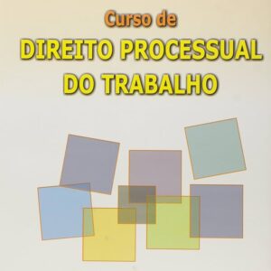 Curso de Direito Processual do Trabalho - 8ª Ediçao