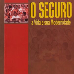 O Seguro a Vida e Sua Modernidade - 2ª Ediçao