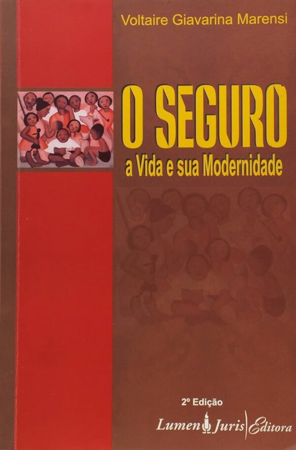 O Seguro a Vida e Sua Modernidade - 2ª Ediçao