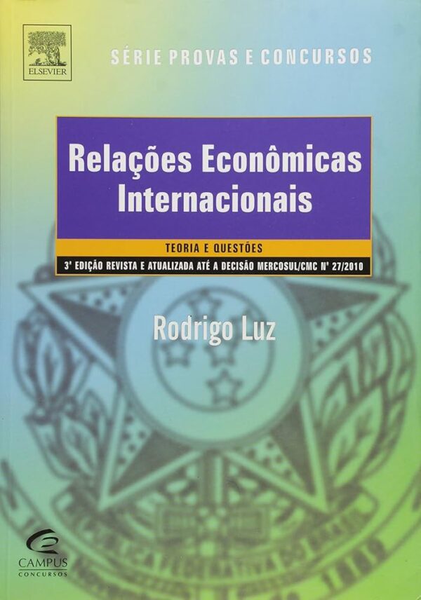 Relaçoes Economicas Internacionais - 2ª Ediçao - Serie Provas e Concursos