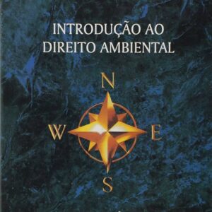 Introduçao ao Direito Ambiental - 3ª Ediçao