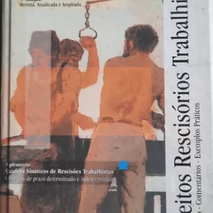 Direitos Rescisorios Trabalhistas - 5ª Ediçao - Legislaçao Comentarios Exemplos Praticos