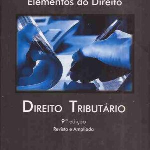 Direito Tributario - 9ª Ediçao - Col Elementos do Direito