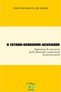 O Estado Gendarme Acusador