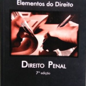 Direito Penal - 7ª Ediçao - Col Elementos do Direito