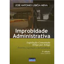 Improbidade Administrativa - 5ª Ediçao - Legislaçao Comentada Artigo Por Artigo