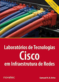 Laboratorios de Tecnologias Cisco em Infraestrutura de Redes - 2ª Ediçao