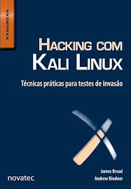 Hacking com Kali linux Tecnicas Praticas Para Testes de Invasao