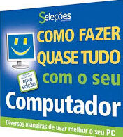 Como Fazer Quase Tudo com o Seu Computador
