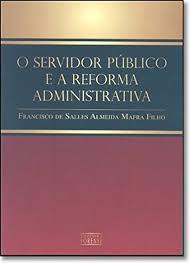 O Servidor Publico e a Reforma Administrativa