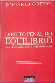 Direito Penal do Equilibrio uma Visao Minimalista do Direito Penal - 2ª Ediçao
