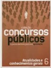 Atualidades e Conhecimentos Gerais Coleçao Concursos Publicos 6