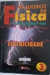 Os Alicerces da Fisica Vol 3 Eletricidade