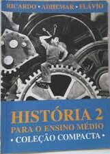 Historia Para o Ensino Medio Vol 2 Coleçao Compacta