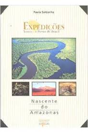 Expedições Terras e Povos do Brasil - Nascente do Amazonas