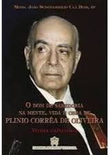 O Dom de Sabedoria na mente, vida e obra de Plinio Corrêa de Oliveira vol 4