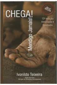 Chega! Mendigo jamais!