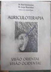 Auriculoterapia - Visão oriental - Visão ocidental