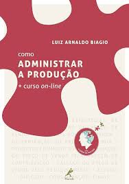 Como Administrar a Produção+ curso on-line