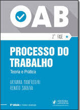 Oab 2 Fase Processo do Trabalho Teoria e Pratica  2ª Edição