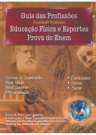 Guia das Profissoes Orientaçao Vocacional Educaçao Fisica e Esportes Prova do Enem