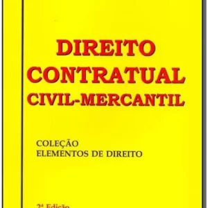 Direito Contratual Civil Mercantil - 2ª Ediçao - Col Elementos de Direito