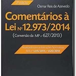 Comentarios a Lei n 12973/2014 Conversao da mp n 627/2013 - 2ª Ediçao