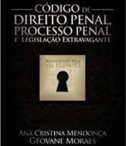 Codigo de Direito Penal Processo Penal e Legislaçao Extravagante