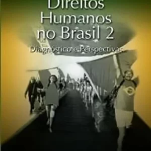 Direitos Humanos no Brasil 2 Diagnostico e Perspectivas - Coletanea Ceris