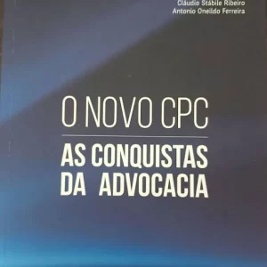 O Novo Cpc as Conquistas da Advocacia