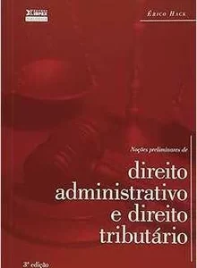 Noçoes Preliminares de Direito Administrativo e Direito Tributario - 3ª Ediçao