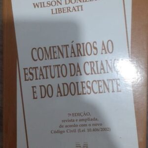 Comentarios ao Estatuto da Criança e do Adolescente - 7ª Ediçao