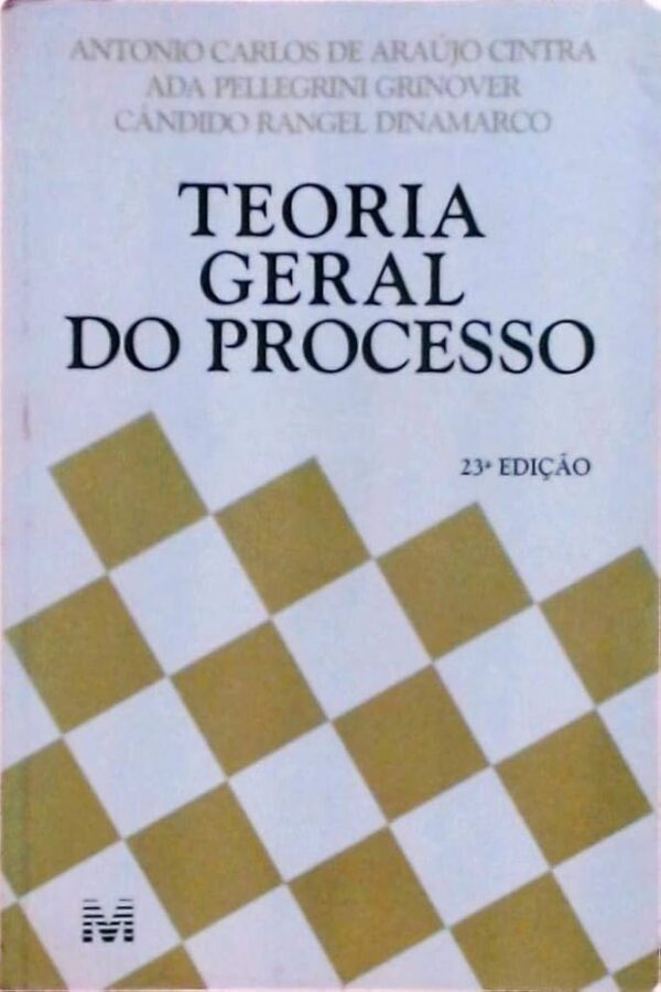 Teoria Geral do Processo - 23ª Ediçao