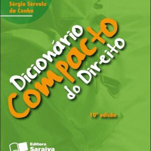 Dicionario Compacto do Direito - 10ª Ediçao