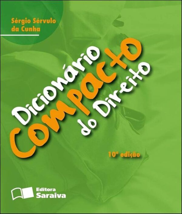 Dicionario Compacto do Direito - 10ª Ediçao