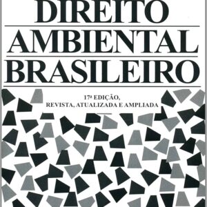 Direito Ambiental Brasileiro - 17ª Ediçao