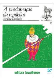 Coleção Tudo é História - A proclamação da república 3ª edição